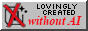 "Lovingly created without AI" badge